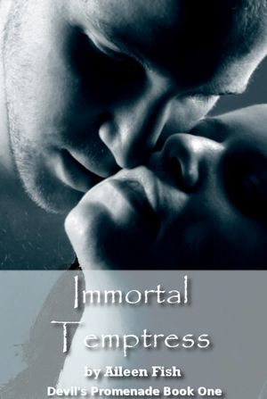 Immortal Temptress (Devil's Promenade, #1)