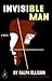 Invisible Man by Ralph Ellison
