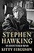 Stephen Hawking: An Unfettered Mind