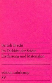 Im Dickicht der Städte. Erstfassung und Materialien