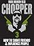 How to Shoot Friends and Influence People: Chopper 3