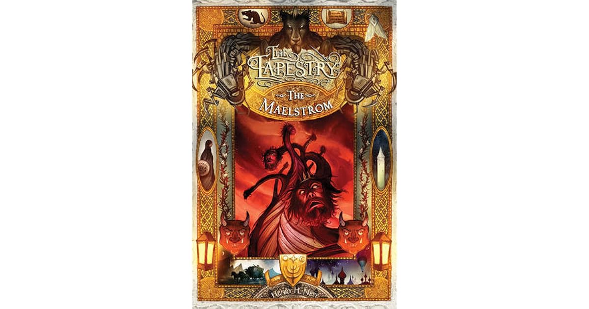 The Maelstrom (The Tapestry, #4) by Henry H. Neff
