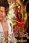 Taking It Back by Zenobia Renquist