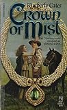 Crown of Mist by Kimberly Cates Crown of Mist by Kimberly Cates