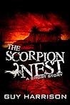 The Scorpion Nest: A Short Story The Scorpion Nest: A Short Story