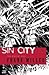 Sin City by Frank Miller Sin City by Frank Miller