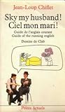 Sky My Husband! Ciel Mon Mari! (French Edition)