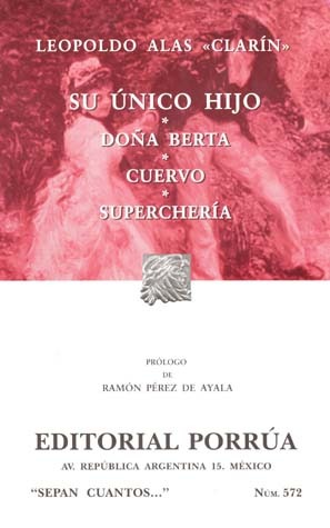 Su Único Hijo. Doña Berta. Cuervo. Superchería. (Sepan Cuantos, #572)