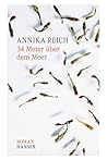 34 Meter über dem Meer by Annika Reich