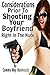 Considerations Prior To Shooting Your Boyfriend Right In The Nuts