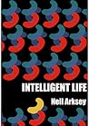 Intelligent Life by Neil Arksey