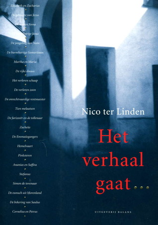 Het verhaal gaat...; De verhalen van Lucas en Johannes (Het verhaal gaat..., #6)