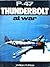 P-47 Thunderbolt at War