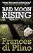 Bad Moon Rising by Frances di Plino