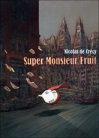 Super Monsieur Fruit (Monsieur Fruit, #1-2)