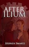 After Ilium by Stephen Swartz