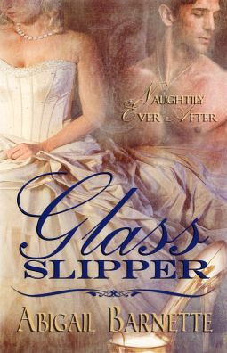 Glass Slipper (Naughtily Ever After, #1)