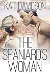 The Spaniard's Woman by Kat Davidson