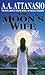 The Moon's Wife by A.A. Attanasio