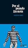 Portada de Por el pasado llorarás, de Chester Himes