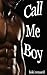 Call Me Boy by Loki Renard Call Me Boy by Loki Renard
