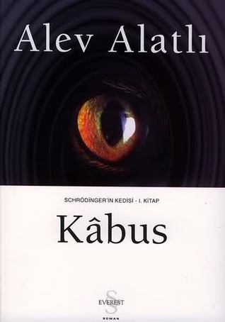 Kâbus (Schrödinger'in Kedisi, #1)