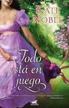 Todo está en juego by Kate Noble