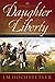 Daughter of Liberty by J.M. Hochstetler