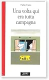 Una volta qui era tutta campagna Una volta qui era tutta campagna