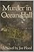 Murder in Ocean Hall by Joe Flood