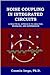 Noise Coupling in Integrated Circuits: A Practical Approach to Analysis, Modeling, and Suppression + by Cosmin Iorga Ph.D. (2008-05-03)