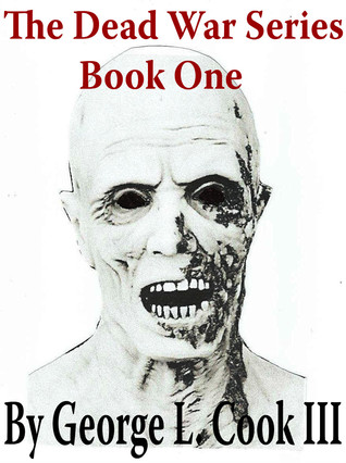 The Dead War Series: Book 1