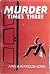 Murder Times Three