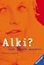 Alki? Ich doch nicht!
