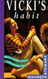 Vicki's Habit by Maureen Stewart