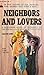 Neighbors And Lovers