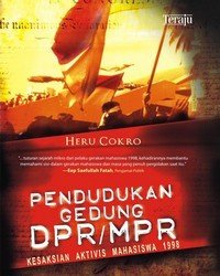 Pendudukan Gedung DPR/MPR, Kesaksian Aktivis Mahasiswa 1998