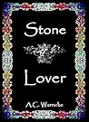 Stone Lover by A.C. Warneke