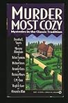 Murder Most Cozy: Mysteries in the Classic Tradition
