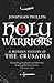 Holy Warriors: A Modern History of the Crusades