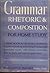 Grammar Rhetoric and Composition for Home Study