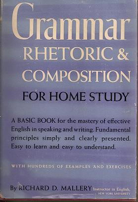 Grammar Rhetoric and Composition for Home Study