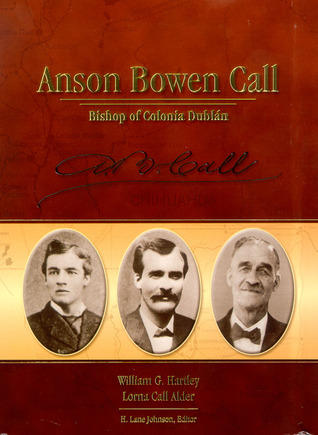 Anson Bowen Call: Bishop of Colonia Dublan