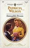 Intangible Dream by Patricia Wilson