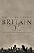 Life in Britain and Ireland Before the Romans by Francis Pryor
