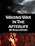 Waging war in the afterlife