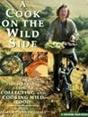 A Cook on the Wild Side A Cook on the Wild Side
