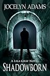 Shadowborn by Jocelyn Adams