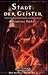 Stadt der Geister (Das Schwarze Auge - Der Kristall von Al'Zul, #2)