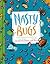Nasty Bugs